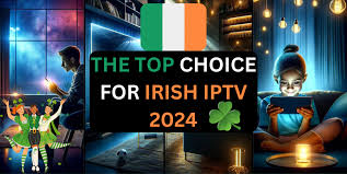 Why Choose IPTV in Ireland?