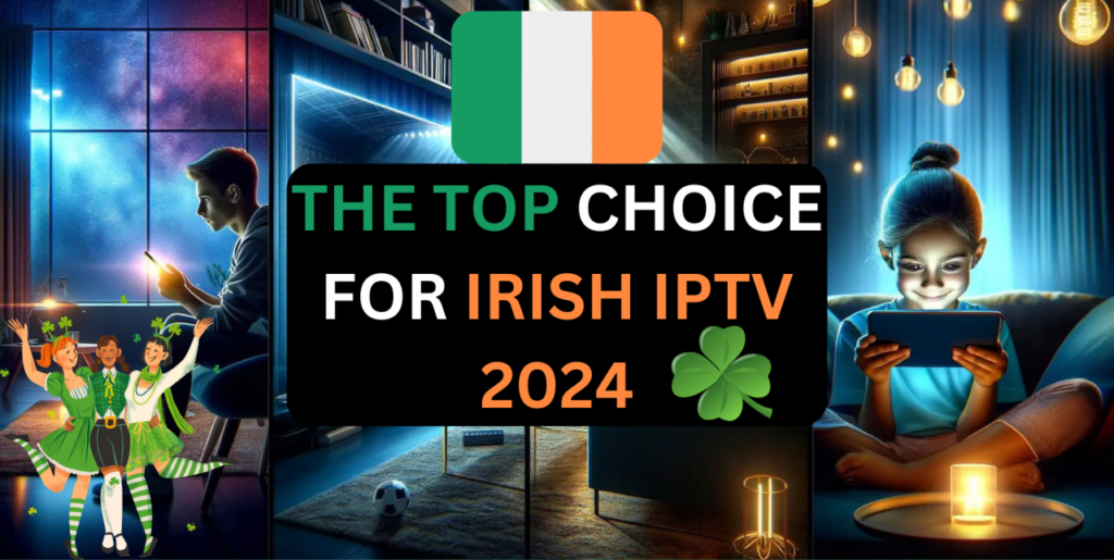 Choosing the Right IPTV Service in Ireland!